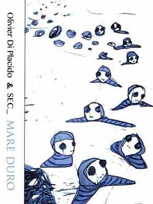 Olivier Di Placido & SEC_ - Mare Duro