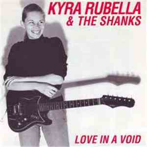 Kyra Rubella & The Shanks - Love In A Void