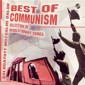 Various - Best Of Communism (Selection Of Revolutionary Songs / Válogatott Mozgalmi Dalok)