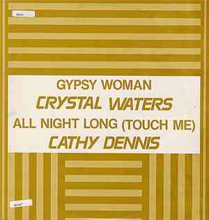 Crystal Waters / Cathy Dennis - Gypsy Woman / All Night Long (Touch Me)