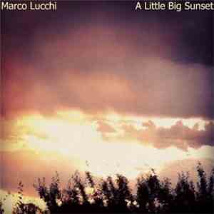Marco Lucchi - A Little Big Sunset