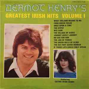 Dermot Henry - Greatest Irish Hits Volume 1