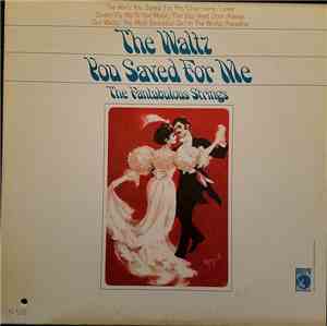 The Fantabulous Strings - The Waltz You Saved For Me