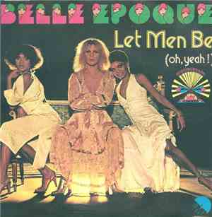 Belle Epoque - Let Men Be (Oh, Yeah!) / Sorry