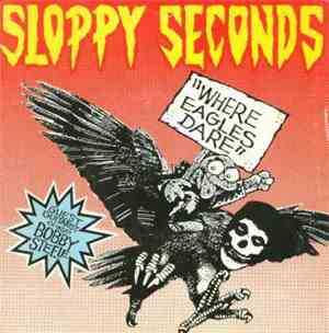Sloppy Seconds - Where Eagles Dare