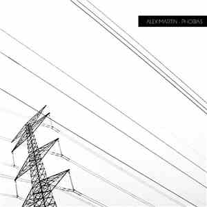 Alex Martin - Phobias
