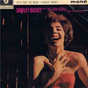 Shirley Bassey With Nelson Riddle And His Orchestra - Let's Face The Music