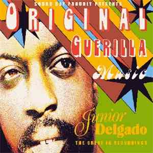 Junior Delgado - Original Guerilla Music