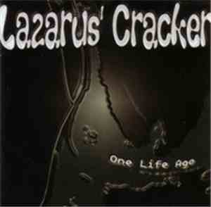 Lazarus' Cracker - One Life Ago