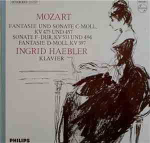 Wolfgang Amadeus Mozart, Ingrid Haebler - Fantasie Und Sonate C-moll, KV 475 Und 457 / Sonate F-dur, KV 533 Und 494 / Fantasie D-moll, KV 397