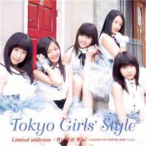 Tokyo Girls' Style - Limited Addiction / We Will Win! -ココロのバトンでポ・ポンのポ～ン☆-