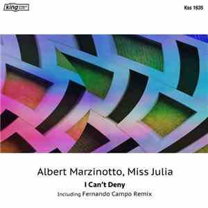 Albert Marzinotto, Miss Julia - I Can't Deny