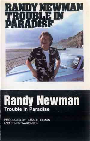 Randy Newman - Trouble In Paradise