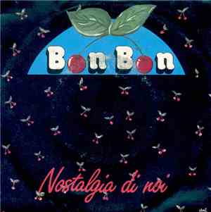 Bon Bon - Nostalgia Di Noi