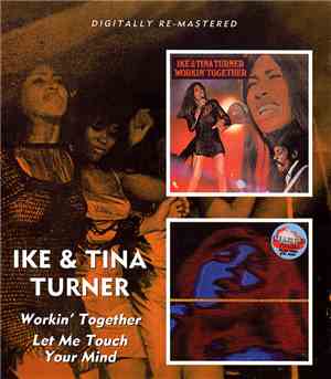 Ike & Tina Turner - Workin' Together/Let Me Touch Your Mind