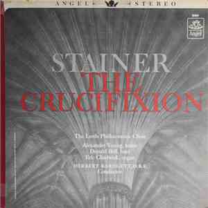 The Leeds Philharmonic Choir, Alexander Young, Donald Bell, Eric Chadwick, Herbert Bardgett, Stainer - The Crucifixion
