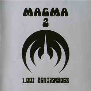 Magma  - 1001° Centigrades