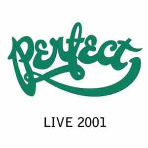 Perfect  - Live 2001