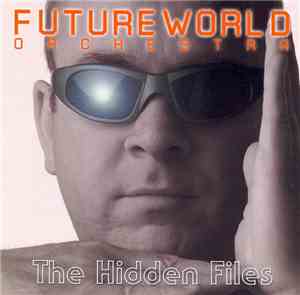 Future World Orchestra - The Hidden Files