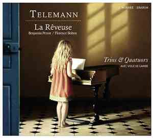 Telemann / La Rêveuse, Florence Bolton, Benjamin Perrot - Trios & Quatuors Avec Viole De Gambe