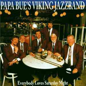 Papa Bue's Viking Jazzband - Everybody Loves Saturday Night