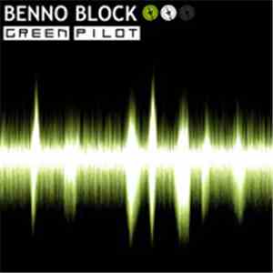 Benno Block - Green Pilot