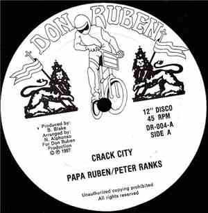 Papa Ruben & Peter Ranks - Crack City