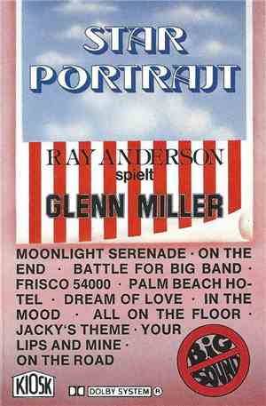 Ray Anderson - Starportrait (Ray Anderson Spielt Glenn Miller)