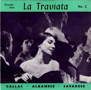 Callas, Albanese, Savarese, Gabriele Santini , The Cetra Chorus, The Symphony Orchestra Of Radiotelevisione Italiana - Excerpts From La Traviata No. 2
