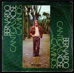 Bernardo Xosé - Cantigas / Caminos