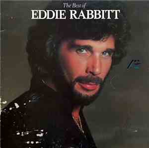 Eddie Rabbitt - The Best Of Eddie Rabbitt