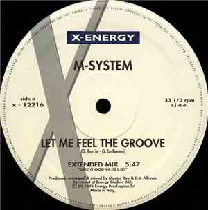 M-System - Let Me Feel The Groove