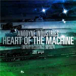Anodyne Industries - Heart Of The Machine