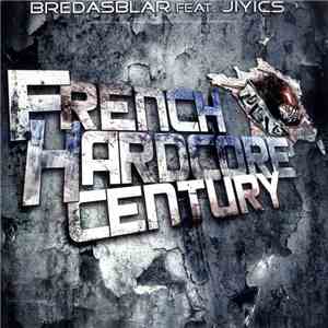 BredaSblar Feat. Jiyics - French Hardcore Century