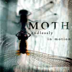 Moth - Endlessly In Motion