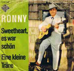 Ronny  - Sweetheart, Es War Schön / Eine Kleine Träne