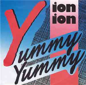 Ion Ion - Yummy Yummy