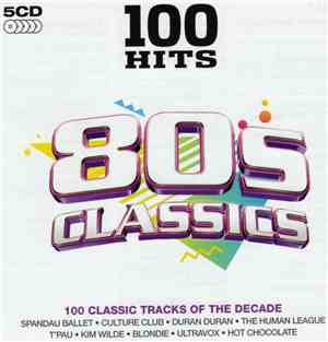 Various - 100 Hits 80s Classics