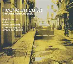 Various - Hecho En Cuba - The Complete Collection