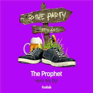 The Prophet - Here We Go!