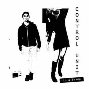 Control Unit - In A Frame