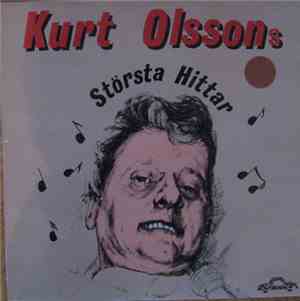 Kurt Olsson - Kurt Olssons Största Hittar