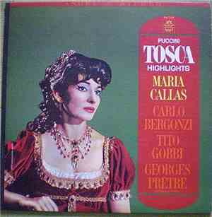 Maria Callas / Carlo Bergonzi / Tito Gobbi / Georges Prêtre Conducting Puccini - Puccini Tosca Highlights