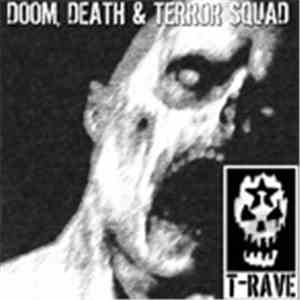 T-Rave  - Doom, Death & Terror Squad