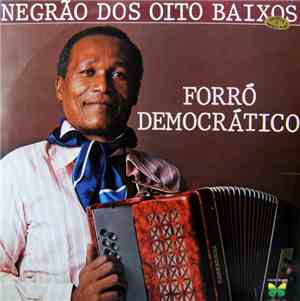 Negrão Dos Oito Baixos - Forró Democrático