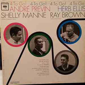 André Previn / Herb Ellis / Shelly Manne / Ray Brown - 4 To Go!