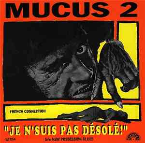 Mucus 2 - French Connection