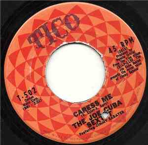 The Joe Cuba Sextet - Caress Me / I Still Love You
