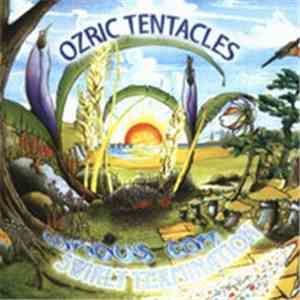 Ozric Tentacles - Curious Corn / Swirly Termination