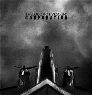 The Locomotive Sound Corporation - The Locomotive Sound Corporation